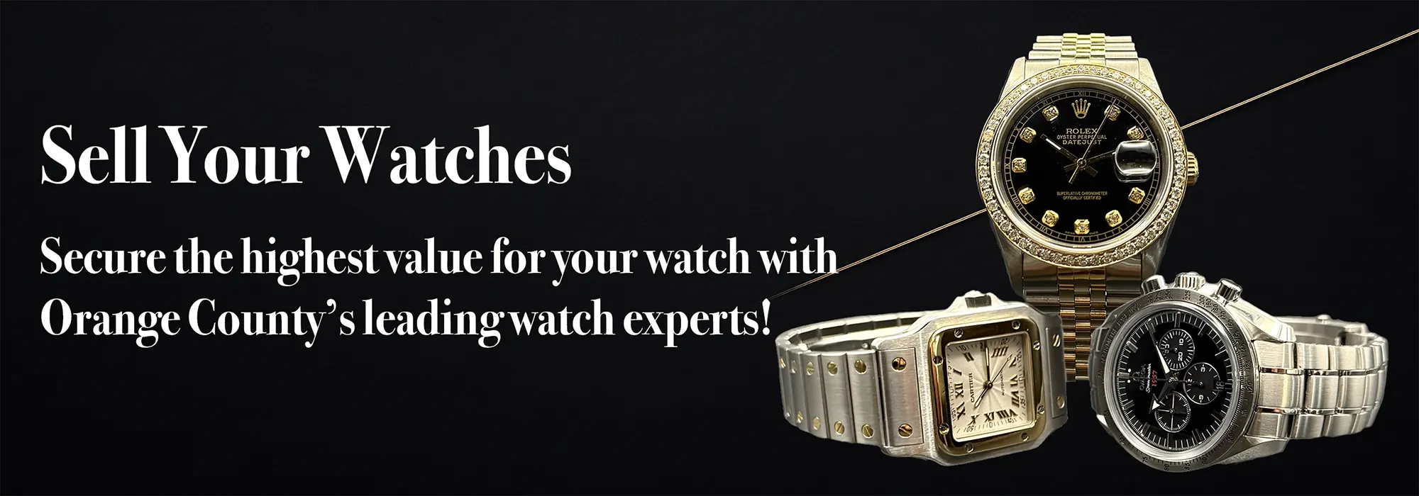Rolex, Omega, and Cartier watches arranged for appraisal at A Cash Buyer in Tustin